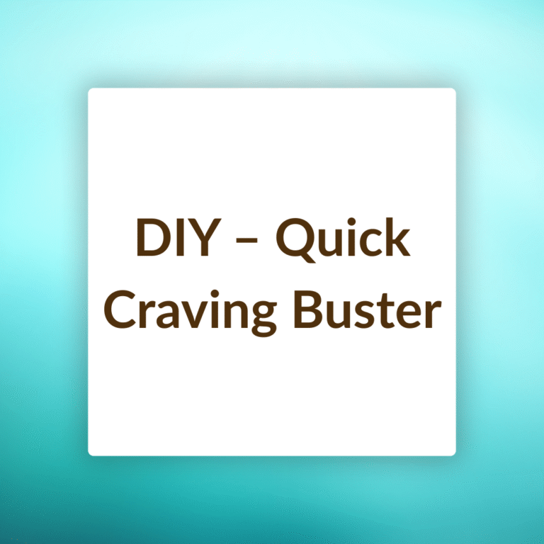 DIY - Quick Craving Buster