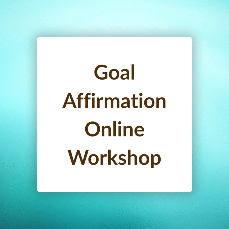 Goal Affirmation Online Workshop